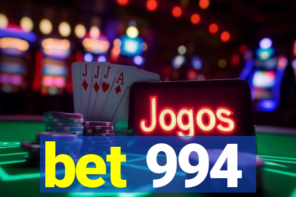 bet 994